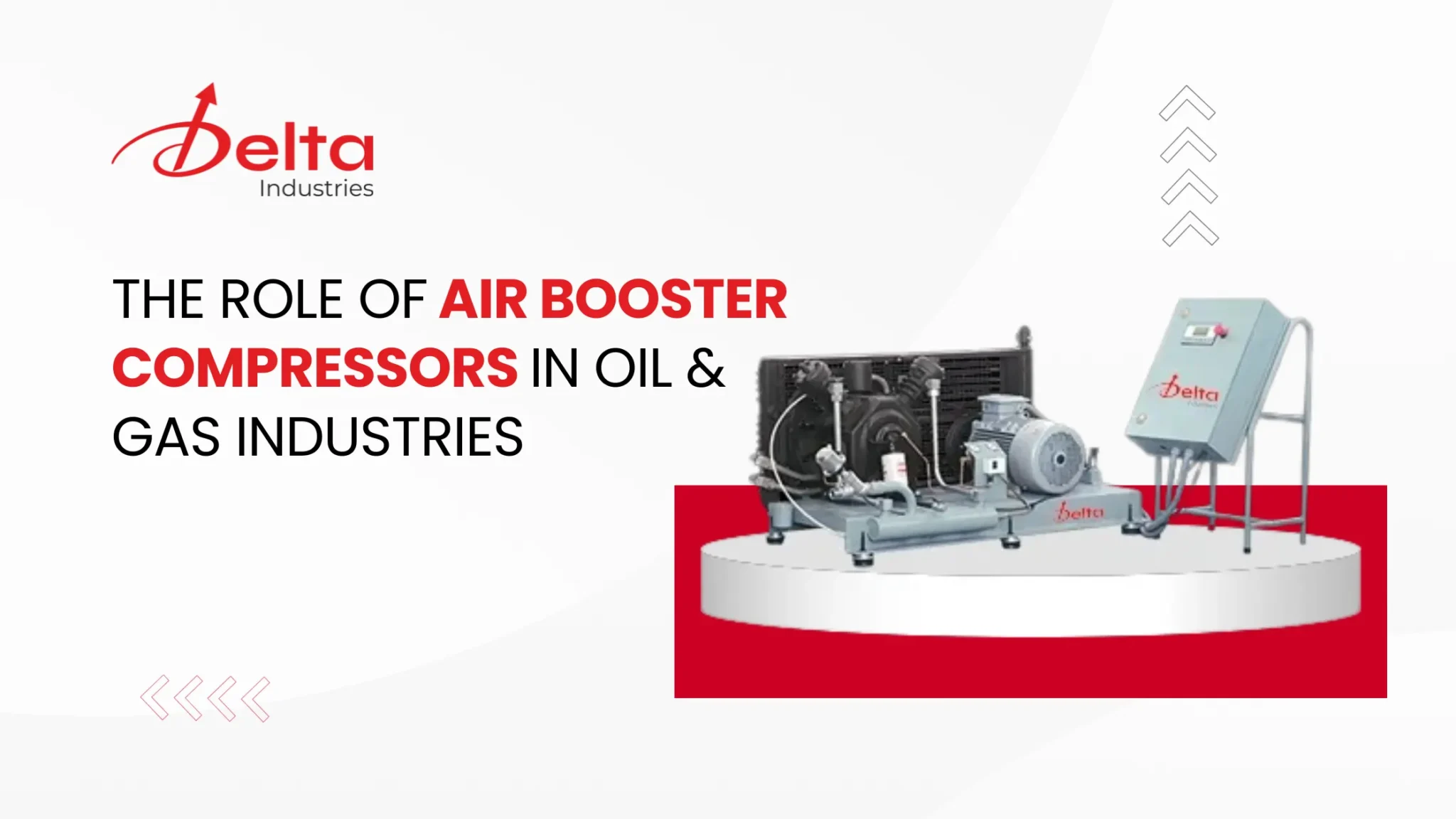 The Role of Air Booster Compressors in Oil & Gas Industries